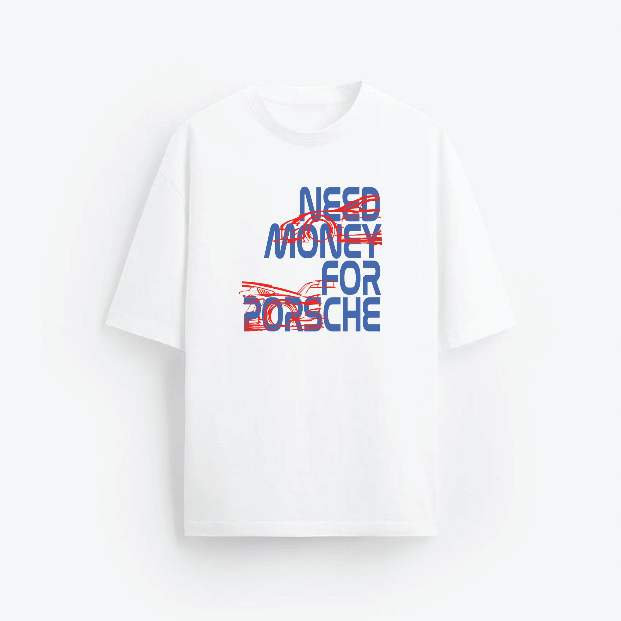 Unisex White NEED MONEY FOR PORSCHE T-shirt